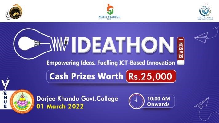 MeitY Ideathon at  4 locations :  Location 1 - Dorjee Khandu Govt. College.